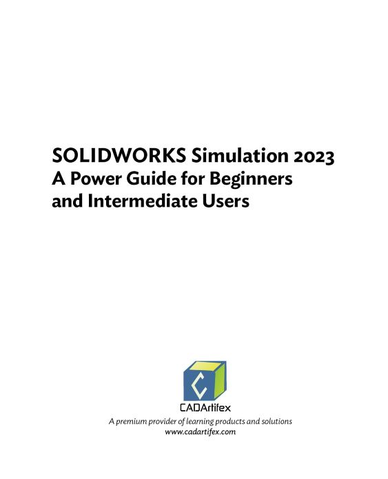 SOLIDWORKS Simulation 2023：初、中级权威指南（第7版）